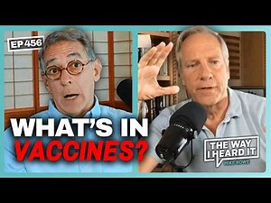 You Won't Believe What's Really In Vaccines | Gavin de Becker Pt. 1 #456 | The Way I Heard It