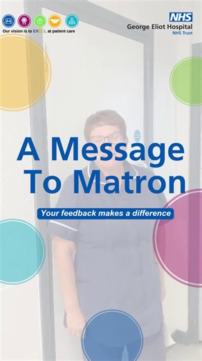 We are always striving to improve our services. That's why we've introduced Message to Matron. 💙💬 In this short video, Matrons Ali and Elaine explain why your feedback is important to us and how to get in contact. Find out more here: https://www.geh.nhs.uk/contact-us/feedback-and-complaints | George Eliot Hospital NHS Trust