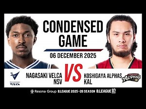 Nagasaki Velca vs. Koshigaya Alphas - Condensed Game