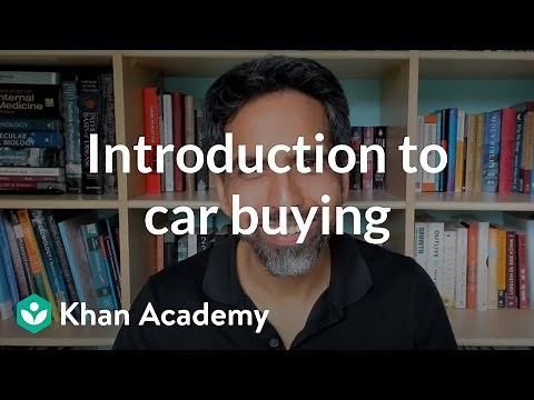 Introduction to car buying | Car buying | Financial Literacy | Khan Academy