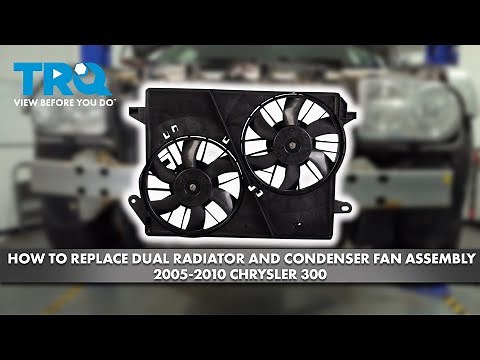 How to Replace Dual Radiator and Condenser Fan Assembly 2005-2010 Chrysler 300
