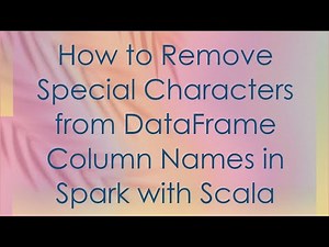 How to Remove Special Characters from DataFrame Column Names in Spark with Scala