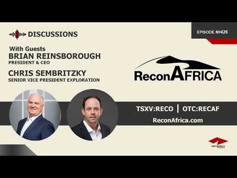 Discussion with Brian Reinsborough & Chris Sembritzky | Recon Africa (TSXV:RECO)