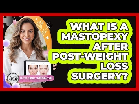 What Is A Mastopexy After Post-weight Loss Surgery? - Plastic Surgery Transformations