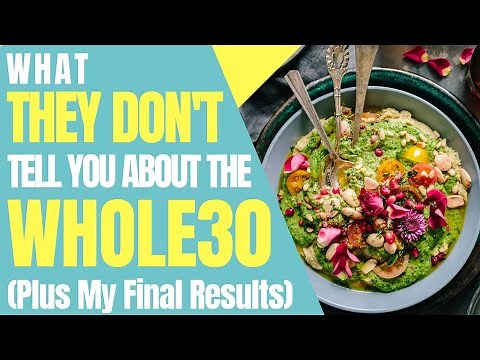 Whole 30: What They Don't Tell You + Whole 30 Results
