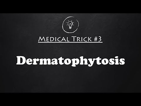 Medical Trick #3 : Dermatophytosis : My Medical Mnemonics