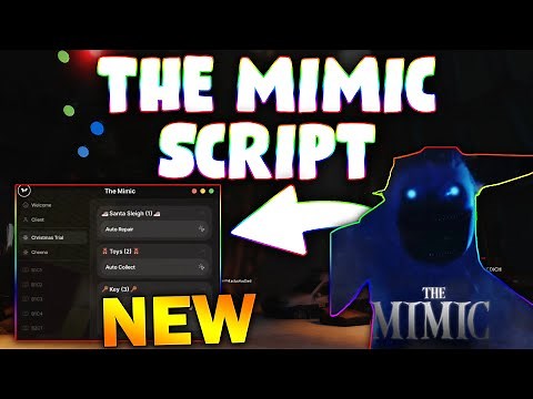 *NEW* The Mimic Script (PASTEBIN 2025) ( CHRISTMAS EVENT, CHEENO, MORE )