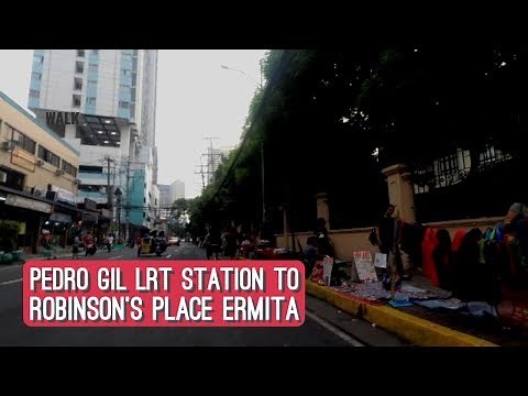 | Virtual Walk | PEDRO GIL LRT 1 STATION TO ROBINSON'S PLACE ERMITA, Manila, Philippines
