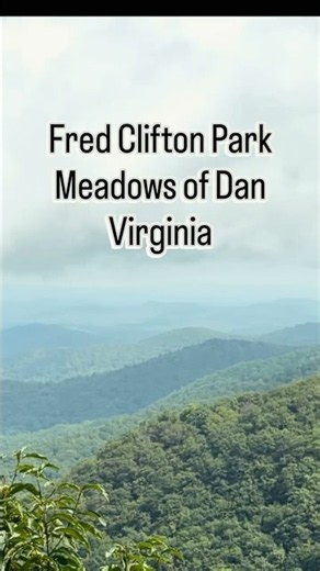 Amazing Mountain Views at Fred Clifton Park in Virginia’s Blue Ridge Mountains