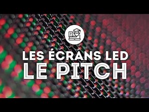 Les écrans LED - Le pitch