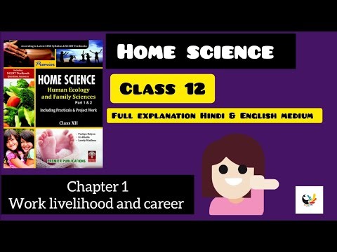 class 12 home science chapter 1 work livelihood and career ( part1 ) 2023 - 2024 cbse/ncert