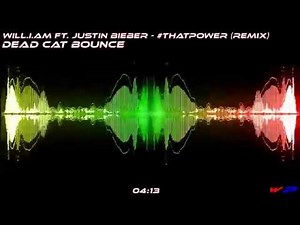 Will.i.Am ft. Justin Bieber - #Thatpower (Dead C∆T Bounce Remix)