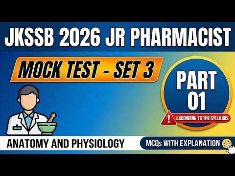 JKSSB Jr Pharmacist MOCK TEST Set 3 | Anatomy and Physiology | PART 01