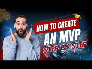 How To Create An MVP (Minimum Viable Product) - STEP BY STEP