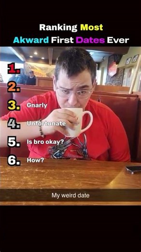 Ranking Most Awkward First Dates Ever 😬