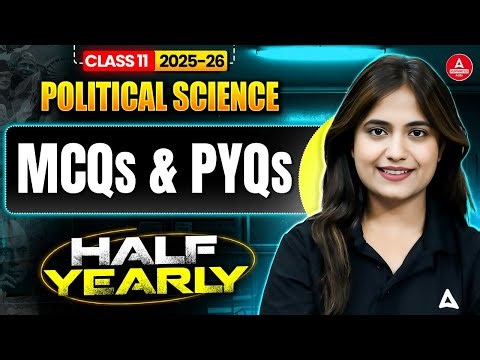 Class 11 Political Science Most Important Questions | 11th Half Yearly MCQs and PYQs Prep 2025-26