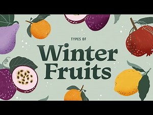 Winter Fruits: What's in Season and How to Enjoy Them