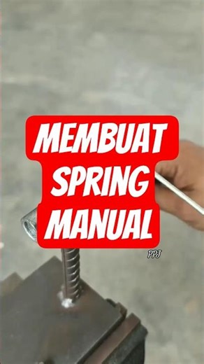 Cara Membuat Spring Menggunakan Alat Manual