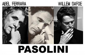 Pasolini, ultimo capitolo: la versione di Abel Ferrara
