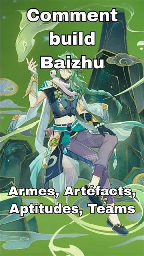 Build Baizhu en 30 secondes | Guide Genshin Impact
