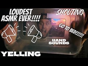 The Loudest & Most Aggressive ASMR Video | Literally Shouting At You To Sleep
