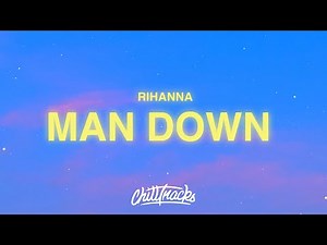 Rihanna - man down (Lyrics)