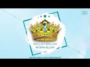 Wallah Wallah In Sha ALLAH | Studio Version | Sayyed Abdul Wasi Qadri Razavi