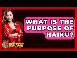 What Is The Purpose Of Haiku? - Asia's Ancient Wisdom
