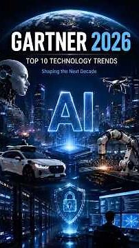 Gartner's Top 10 Technology Trends for 2026 Explained 未来十年，真正改变世界的不是AI，而是这10项科技趋势！