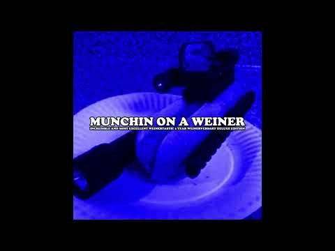 Lil Ballsack - Munchin On A Weiner (Incredible and Most Weinertastic 2 Year Weinerversary Deluxe)