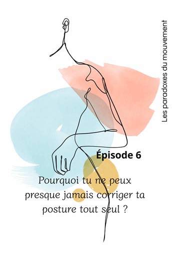 Pourquoi tu ne peux presque jamais corriger ta posture seul