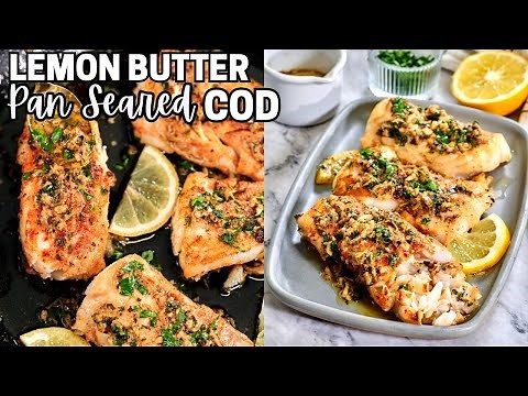 Lemon Butter Pan Seared Cod: Quick & Delicious Recipe!
