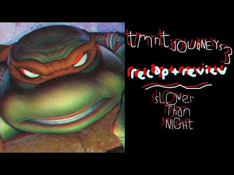 TMNT Journeys #3: Moving as Slow as a Turtle