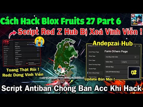 RedZ Hub Bị Xoá Vĩnh Viễn ! cách hack Blox Fruits 27.6 trên điện thoại, update Andepzai Hub Antiban