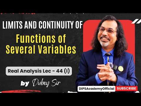 Limits and Continuity of Functions of Several Variables in Real Analysis | Lec. 44 (I) | CSIR NET