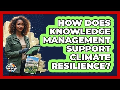 How Does Knowledge Management Support Climate Resilience?