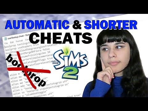 Making Cheats Turn On AUTOMATICALLY & SHORTENING Cheats in The Sims 2 (userStartup.cheat file)