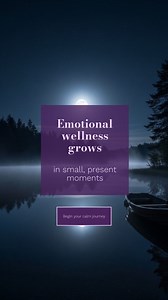  Emotional wellness grows in small moments. It includes being...