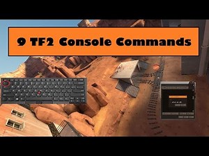 9 TF2 Console Commands [TF2]
