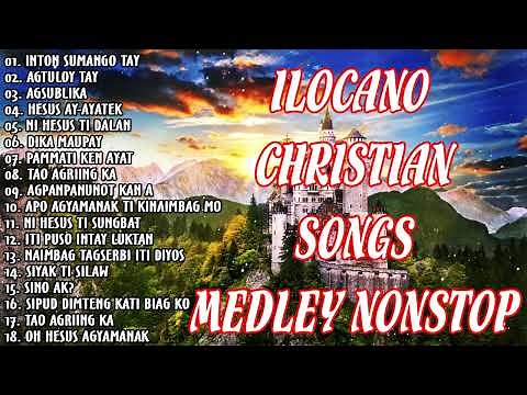 ILOCANO CHRISTIAN SONGS MEDLEY NONSTOP 2023 💖💖 RELIGIOUS / GOSPEL SONGS COMPILATIONS 2023