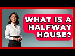 What Is A Halfway House? - Learn As An Adult
