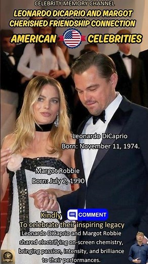 Leonardo DiCaprio and Margot Robbie: Revisiting Their Impact in Hollywood and American Cinema