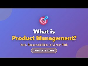 What is Product Management? Complete Guide to PM Role, Responsibilities & Career Path