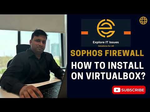 How to install Sophos firewall on VirtualBox!!
