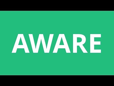 How To Pronounce Aware - Pronunciation Academy