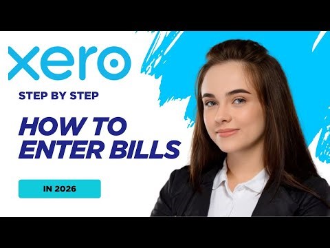How to Enter Bills in Xero (2026 Step-by-Step)