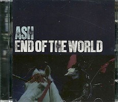 Ash - End Of The World