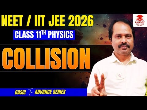 COLLISION In One Shot | Class 11 Physics | JEE & NEET 2026 preparation || All Concepts, Pyq's