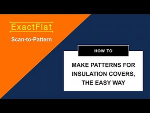 ExactFlat Scan to Pattern. How to make patterns for insulation covers, the easy way. Part 2 - C...