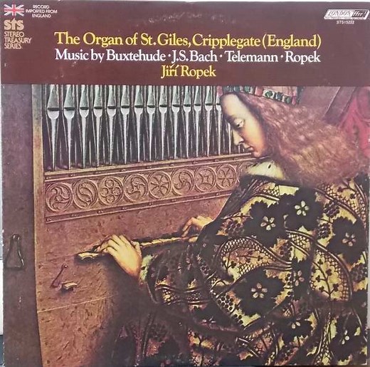 Jiří Ropek - The Organ Of St. Giles, Cripplegate (England) Music By Buxtehude / J.S. Bach / Telemann / Ropek